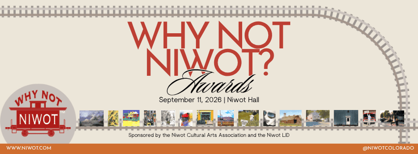 Why Not Niwot? 2026 Awards event graphic, September 11 at Niwot Hall, with a railroad motif, the caboose logo, and a row of artwork thumbnails on a cream background.