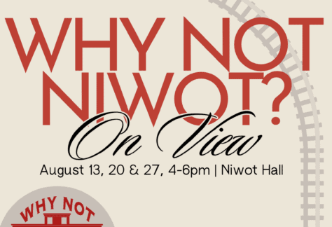 Square graphic for the Why Not Niwot? 2026 open viewing nights on a warm cream background. A model railroad track curves from the upper left across to the right side and along the bottom. Centered in large red serif letters reads "Why Not Niwot?" with "On View" in black script below, then "August 13, 20 & 27, 4-6pm | Niwot Hall." In the lower left, the round Why Not Niwot? logo shows a red caboose with "Why Not" above and "Niwot" across the car.