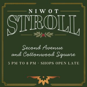 Niwot Stroll poster on dark green with a gold frame and pine sprig. Second Avenue and Cottonwood Square, 5 pm to 8 pm, shops open late.