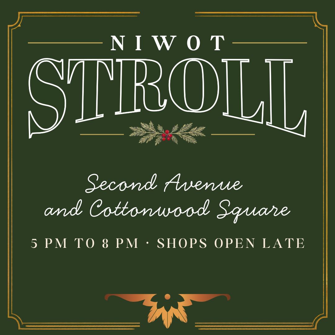 Niwot Stroll poster on dark green with a gold frame and pine sprig. Second Avenue and Cottonwood Square, 5 pm to 8 pm, shops open late.