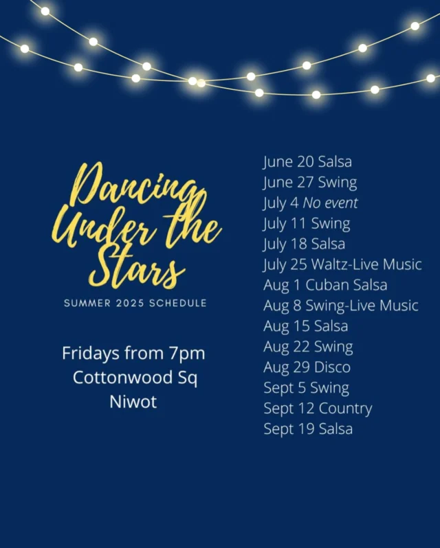 Dancing Under The Stars is back for the season! Don’t miss opening night on Friday June 20th! 💃🏼 

Join us in Cottonwood Square every Friday until September 19th. Come to town early to grab a bite from one of our fabulous local restaurants. Then join us for lessons at 7:00PM and social dancing from 7:45PM - 9:30PM!

Make sure you’re following @dancingunderthestarsniwot for event related updates!